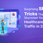 Surprising SEO Tricks That'll Skyrocket Your Healthcare Site's Traffic in 2023