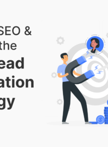 SEO & Why It’s the Best Lead Generation Strategy in 2025